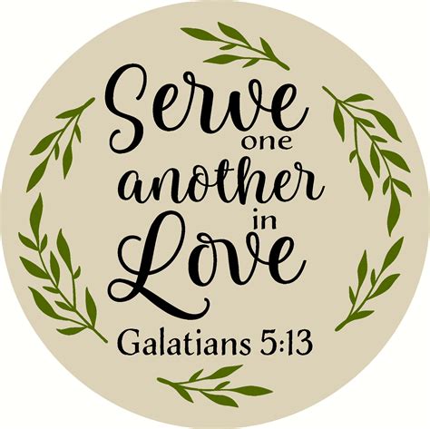 Serve One Another In Love Galatians 513 Door Hanger Reusable Mylar