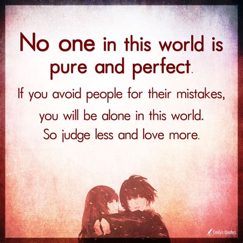 93 best no one is perfect images in 2019 thinking about you no. No one in this world is pure and perfect. If you avoid people for their mistakes | Inspirational ...
