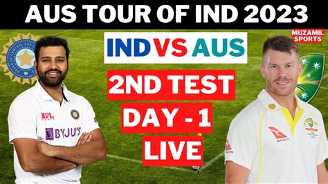 🔴 Live Ind Vs Aus Live Match Today 2nd Test India Vs Australia