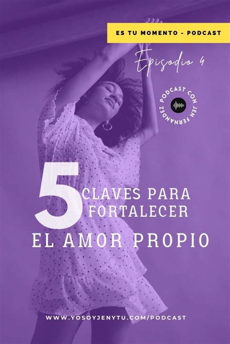 5 Claves Para Fortalecer El Amor Propio Jenniffer Fernández