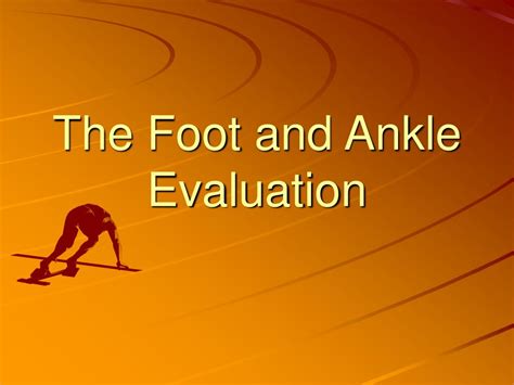 Ppt The Foot And Ankle Evaluation Powerpoint Presentation Free