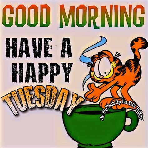 Garfield Have A Happy Tuesday Good Morning Quote Pictures Photos And