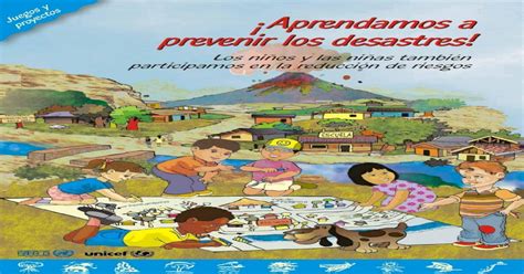 Aprendamos A Prevenir Los Desastres Unicef Pdf Document