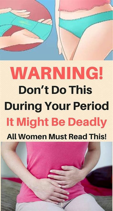 Warning Dont Do This When You Have Period It Might Be Deadly All Women Must Read Health