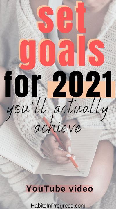 How To Set Goals For 2021 And Actually Achieve Them Habitsinprogress