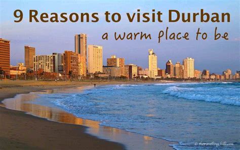 9 Reasons To Visit Durban A Warm Place To Be The Travelling Chilli