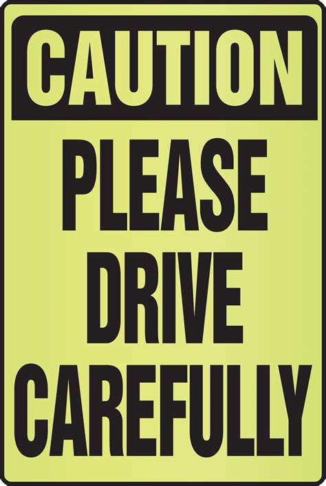 Please Drive Carefully Ohsa Caution Safety Sign Psa331