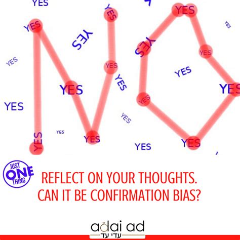 Reflect On Your Thoughts Can It Be Confirmation Bias Adai Ad