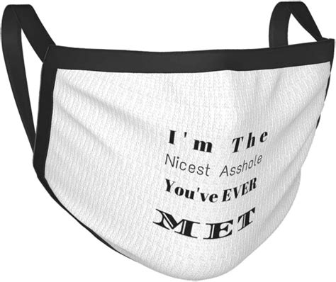 unisex adult face mask reusable washable im the nicest asshole youll ever meet outdoor mouth