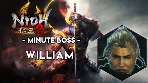 Nioh 2 Minute Boss William Youtube
