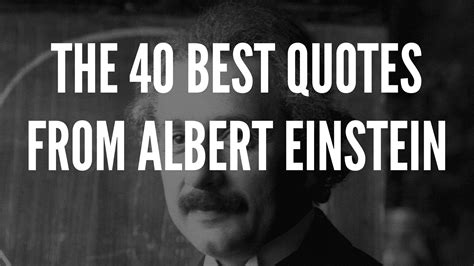 The Best 40 Quotes From Albert Einstein