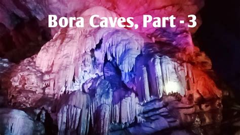 Bora Caves Part 3 Youtube