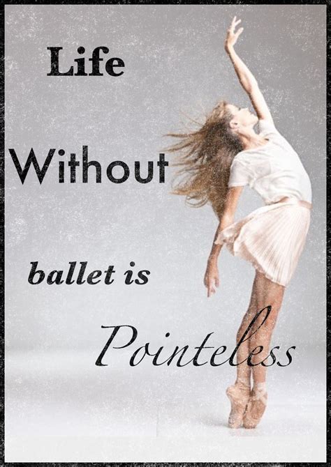 Want More Ballet Quotes And Photos Follow Clara Ballet S Board Ballet Ballet Quotes