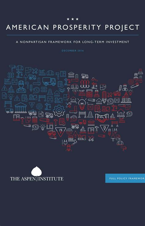 The American Prosperity Project Policy Framework The Aspen Institute