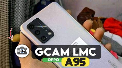 Tutorial Cara Install Gcam Lmc Oppo A Google Camera Oppo A Youtube