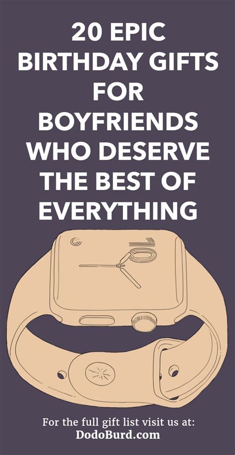 The finest gifts are the ones that come straight from the heart. 20 Epic Birthday Gifts for Boyfriends Who Deserve the Best ...
