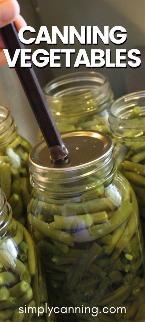 canning vegetables in mason jars with text overlay that reads canning vegetables