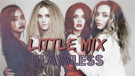 little mix flawless youtube