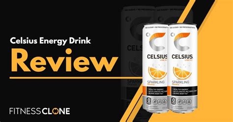Celsius Energy Drink Review Is This Energy Drink The Real Deal