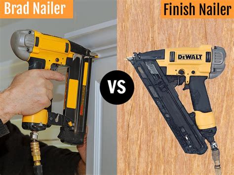 Brad Nailer Vs Finish Nailer Which Nail Gun Is Right For You