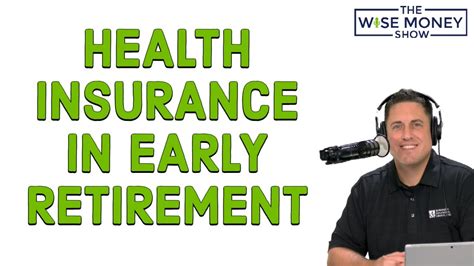 Health Insurance Options In Early Retirement Youtube