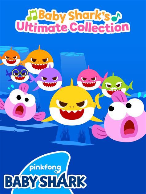 Prime Video Pinkfong Baby Sharks Ultimate Collection