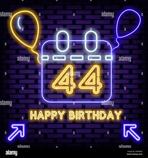 44th Happy Birthday 44 Year Old Neon Sign Vector On Brick Wall