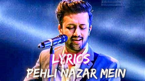 Pehli Nazar Mein Lyrics Song Slowed And Reverb Lofi Song Atif Aslam Youtube