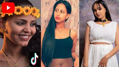 New Eritrean Habesha Beautiful Girls Tik Tok Show 2022 Video 27 Youtube