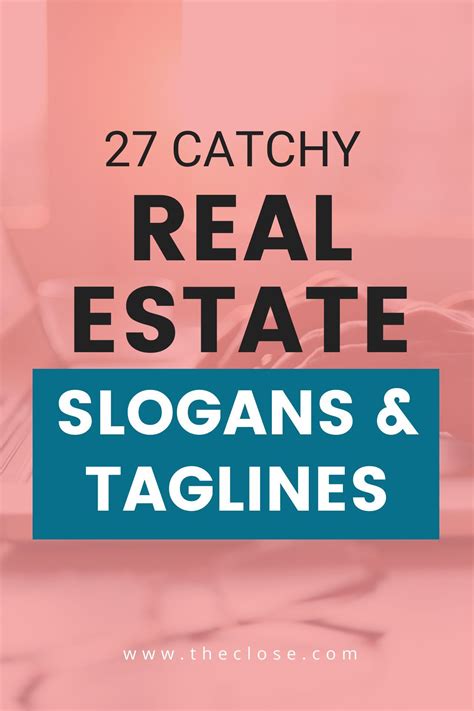 27 Best Real Estate Slogans And Taglines 2020 The Close In 2020 Real