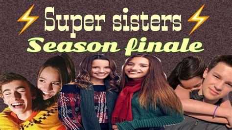 Season Finale⚡️super Sisters⚡️ Fighting The Past Youtube