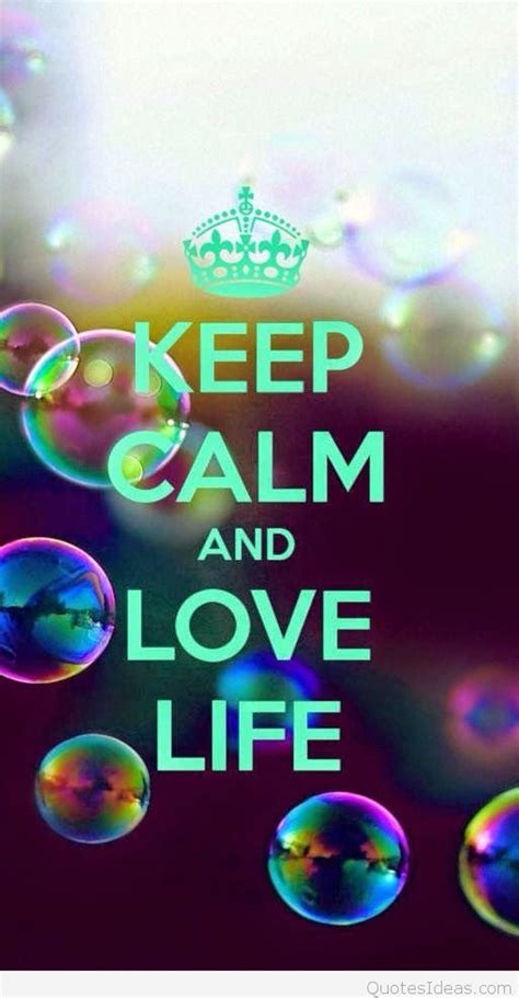 Keep Calm And Love Life 513x987 Wallpaper