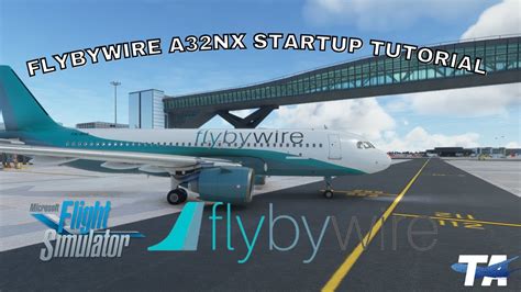 Msfs Updated Flybywire A32nx Startup Tutorial｜drawyah Otosection