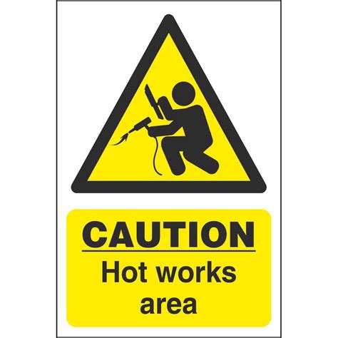 Caution Hot Works Area Signs Hazard Workplace Safety