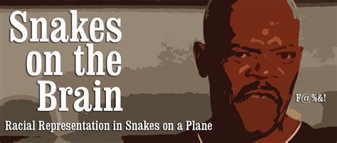 Snakes On The Brain Racial Representation In Snakes On A Plane Black