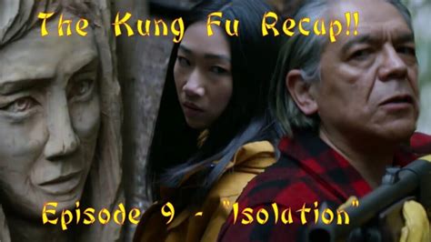 The Kung Fu Recap Episode 9 Isolation Xtreme Tv Youtube