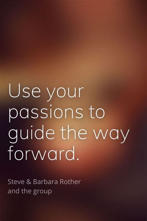 Quotes By Steve And Barbara Rother And The Group Awakening Quotes
