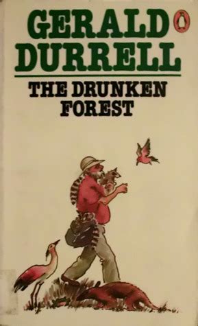 The Drunken Forest By Gerald Durrell Goodreads