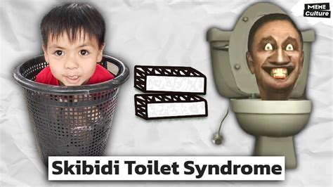 Skibidi Toilet Syndrome Meme Skibidi Toilet Syndrome Know Your Meme