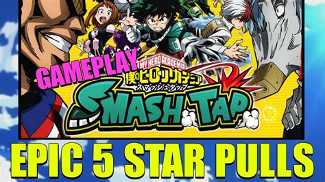 My Hero Academia Smash Tap Gameplay And Summons Epic 5 Star Pulls Youtube