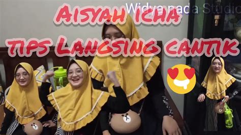 Aisyah Icha Langsing Cantik Dg Tipsz😘😘😘 Youtube