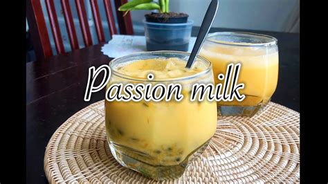 Passion Milk ទឹកដោះគោផាសសិន Youtube