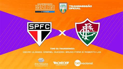 SÃO PAULO X FLUMINENSE Ao Vivo TRANSMISSÃO OFICIAL Narração Oscar Ulisses Futebol Globo
