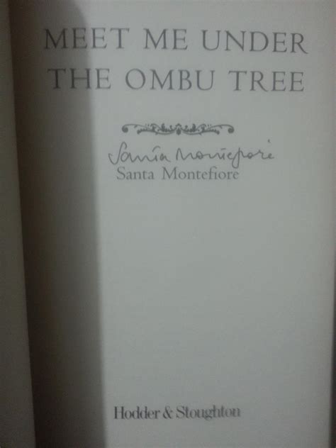 meet me under the ombu tree siigned 1st by montefiore santa very good cloth 2001