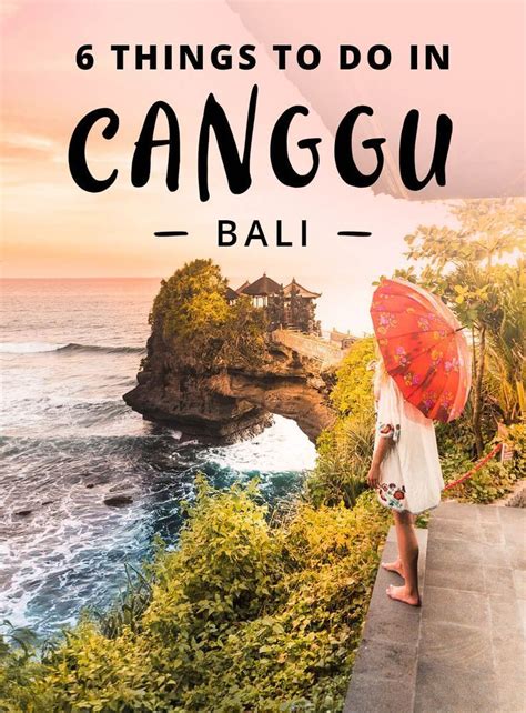 6 Things To Do In Laid Back Canggu Bali Bali Lombok Canggu Bali Seminyak Ubud Voyage Bali