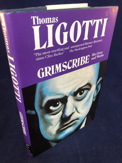 Thomas Ligotti - Grimscribe His Lives And works, Robinson Publishing i ...