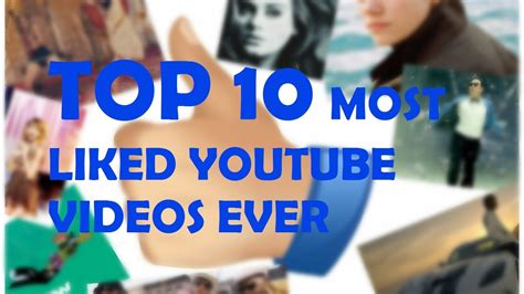 Top 10 Most Liked Youtube Videos Ever Latest This Month Youtube