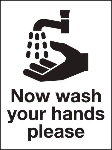 Now Wash Your Hands Please Washroom Sign Seton Uk