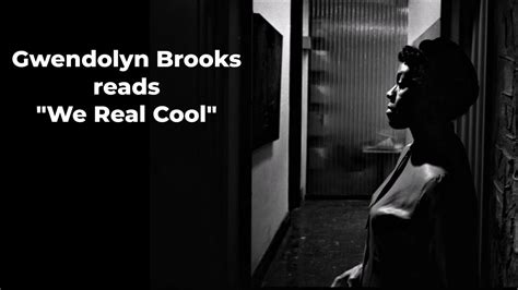 Gwendolyn Brooks Reads We Real Cool Youtube