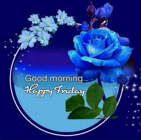 Good Morning Happy Friday Blue Flowers Sunday Morning Greetings